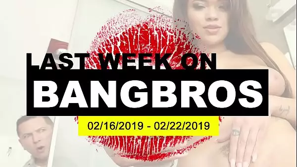 Last Week On Bangbros.COm: 02/ /2019 - 02/22/2019